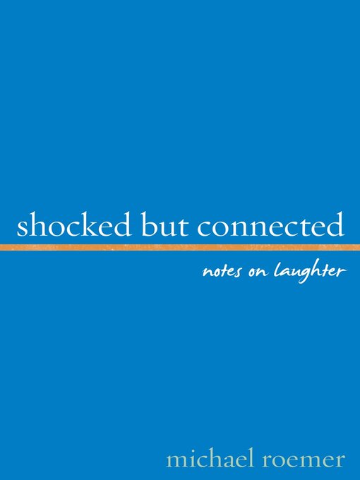 Title details for Shocked But Connected by Michael Roemer - Available